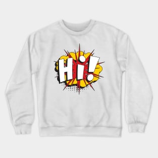 Just say "Hi!" Crewneck Sweatshirt